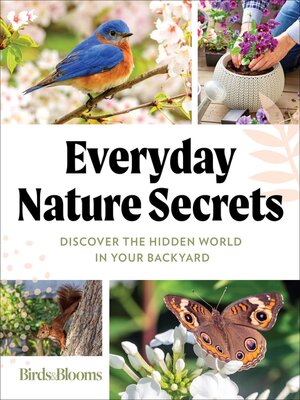 cover image of Birds & Blooms Everyday Nature Secrets